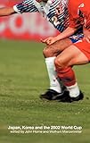 Japan, Korea and the 2002 World Cup
