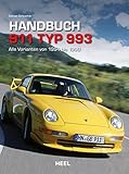 Handbuch Porsche 911 Typ 993: Alle Varianten von 1994 bis 1998