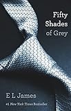 Fifty Shades of Grey (Fifty Shades, Book 1)