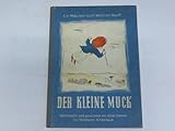 Der kleine Muck. Nacherzählt und gezeichnet von Hilde Zimmer. Ein Waldheim-Kinderbuch
