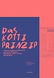 Das Kotti-Prinzip: Urbane Komplizenschaften zwischen Räumen, Menschen, Zeit, Wissen und Dingen