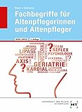 Fachbegriffe für Altenpflegerinnen und Altenpfleger