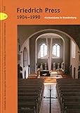Friedrich Press (1904-1990): Kirchenräume in Brandenburg (Arbeitshefte des Brandenburgischen Landesamtes für Denkmalpflege und Archäologischen Landsmuseums)
