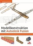 Modellkonstruktion mit Autodesk Fusion