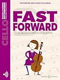 Fast Forward: 21 pieces for cello players. Violoncello. (Easy String Music)
