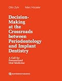 Decision-Making at the Crossroads between Periodontology and Implant Dentistry: A Call for Personalized Oral Medicine