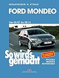 Ford Mondeo von 2007 bis 2014: So wird's gemacht - Band 164