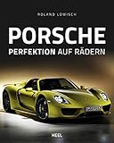 Porsche: Perfektion auf Rädern