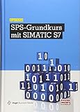 SPS-Grundkurs mit SIMATIC S7 (elektrotechnik)