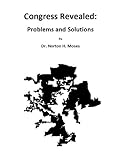 Congress Revealed: Problems and Solutions (English Edition)