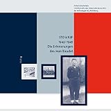 STO im KdF. 1943-1945: Erinnerungen (Historische Notate. Schriftenreihe der Historischen Kommunikation der Volkswagen Aktiengesellschaft)