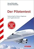 STARK Der Pilotentest (DLR/Fluglotsen Test) - Testtraining: Die optimale Vorbereitung auf den härtesten Einstellungstest. Testtraining für Piloten, ... (Einstellungs- und Einstiegstests)