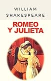 Romeo y Julieta: William Shakespeare (Spanish Edition)