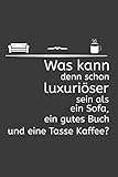 Was kann den schon luxuriöser sein als ein Sofa, ein gutes Buch und ein Kaffee: Lehrer-Kalender im DinA 5 Format für Lehrerinnen und Lehrer Organizer Schuljahresplaner für Pädagogen