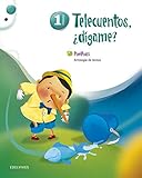 Pixépolis, telecuentos, ¿Dígame?, 1 Educación Primaria. Antología de textos