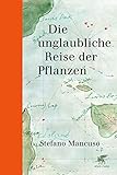 Die unglaubliche Reise der Pflanzen