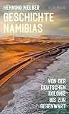 Geschichte Namibias: Von der deutschen Kolonie bis zur Gegenwart (Beck Paperback)