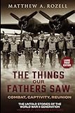 War in the Air-COMBAT, CAPTIVITY, AND REUNION -LARGE PRINT EDITION: The Things Our Fathers Saw-The Untold Stories of the World War II ... ROZELL BOOKS-LARGE PRINT EDITIONS, Band 3)