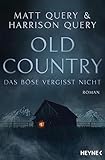 Old Country – Das Böse vergisst nicht: Roman