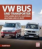VW Bus und Transporter: Vom Samba-Bus zu California, Multivan und I.D. Buzz