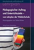 Pädagogischer Auftrag und Unterrichtsziele: Vom Lehrplan der Waldorfschule