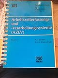 Computertechnik für Arbeitnehmervertreter IV. Arbeitszeiterfassungs- und -verarbeitungssysteme (AZEV). Ein Referentenleitfaden