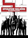 Operation Walküre - Das Stauffenberg Attentat