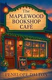 The Maplewood Bookshop Café (Maplewood Falls, Band 1)