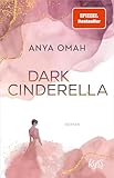 Dark Cinderella: Royal Romance von Spiegel-Bestsellerautorin Anya Omah (Northern-Royals-Dilogie 1)