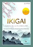 IKIGAI: Entdecken Sie, was Sie wirklich erfüllt | Ein Praxisbuch mit Übungen und Impulsen für Ihre persönliche Reise