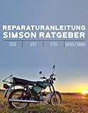 Reparaturanleitung Simson Ratgeber - S 50, S 51, S 70, SR 50 / SR 80