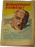 Schwimme richtig! Das Büchlein für jung und alt.
