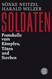 Soldaten: Protokolle vom Kämpfen, Töten und Sterben (Die Zeit des Nationalsozialismus.)