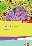 Natura Abiturtraining Zellbiologie: Klassen 10-12 (G8), Klassen 11-13 (G9) (Natura Biologie Oberstufe)