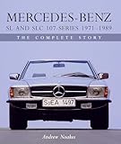 Mercedes-Benz SL and SLC 107 Series: The Complete Story (Crowood Autoclassics)