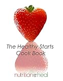 The Healthy Starts Cookbook (English Edition)