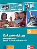 DaF unterrichten: Basiswissen Didaktik - Deutsch als Fremd- und Zweitsprache. Buch mit digitalen Extras