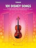 101 Disney Songs Violine Songbook | Filmklassiker als Noten für Geige Anfänger und Fortgeschrittene | Violine lernen mit | Sheet Music Sammlung für ... Solo: Noten, Sammelband für Violine (VIOLON)