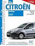 Citroen Berlingo Modelljahre 2008 - 2018: Wartung, Pflege, Störungssuche (Reparaturanleitungen)