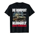 Die Rohrpost klingelt Nur Einmal Deutsche Tiger Panzer T-Shirt
