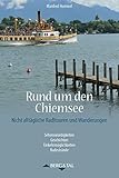 Rund um den Chiemsee: Nicht alltägliche Radltouren und Wanderungen