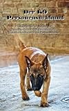 Der Personensuchhund: Praxisorientierter Aufbau von Rettungshunden, Diensthunden und Sicherheitshunden in der Personensuche
