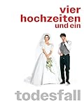 Vier Hochzeiten und ein Todesfall