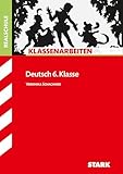 STARK Deutsch 6. Klasse - Klassenarbeiten Realschule (Klassenarbeiten und Klausuren)