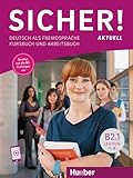 Sicher! aktuell B2.1: Deutsch als Fremdsprache / Kurs- und Arbeitsbuch mit Audios online, Lektion 1–6