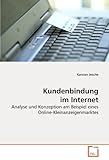 Kundenbindung im Internet: Analyse und Konzeption am Beispiel eines Online-Kleinanzeigenmarktes