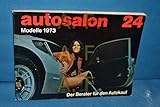 autosalon in Buchform 24 - Autotypen Übersicht - Der Berater für den Autokauf - Jahresband 1973