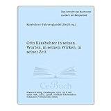 Otto Kässbohrer in seinen Worten, in seinem Wirken, in seiner Zeit