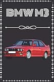 BMW M3: Carnet pour les passionnés de la BMW M3| Cadeau original | format A5 | 120 pages