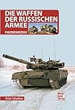 Die Waffen der Russischen Armee: Panzerfahrzeuge